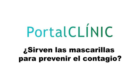 Miniatura para ¿Sirven las mascarillas para prevenir el contagio? _ PortalCLÍNIC