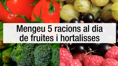 Miniatura para Menjar 5 racions al dia de fruites i hortalisses: garanteix l’aportació necessària de vitamines, minerals i fibra