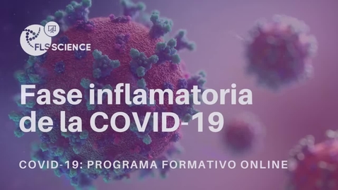 Miniatura para Fase inflamatoria de la COVID-19 - Dr. Moisés Labrador