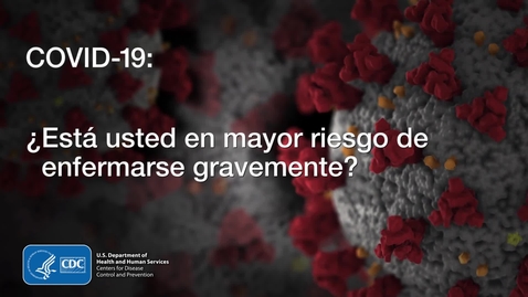Miniatura para COVID-19 - ¿Está usted en mayor riesgo de enfermarse gravemente