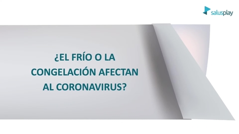 Miniatura para ¿El frío o el calor afectan al Coronavirus?
