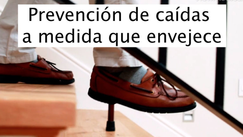 Miniatura para Prevenir caídas a medida que se envejece 