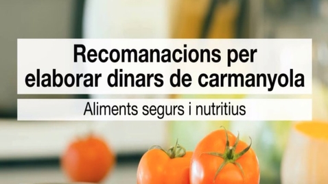 Miniatura para Recomanacions per elaborar dinars de carmanyola. Aliments segurs i nutritius