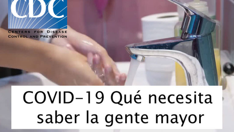 Miniatura para COVID-19. Qué necesita saber la gente mayor 
