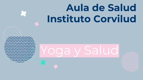 Miniatura para la entrada Aula de Salud: Yoga para la Salud