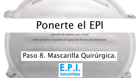 Miniatura para Ponerte el E.P.I. - Paso 08 - Mascarilla Quirúrgica.