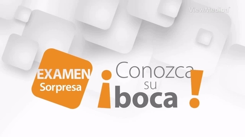 Miniatura para Examen sorpresa: ¡Conozca su boca!
