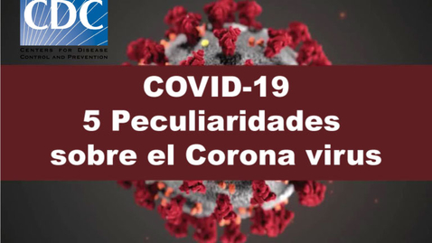 Miniatura para COVID-19.  5 peculiaridades sobre el COVID-19