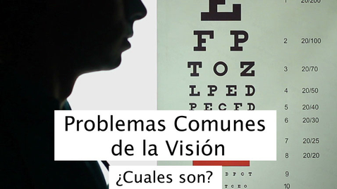 Miniatura para Problemas Comunes de la Visión