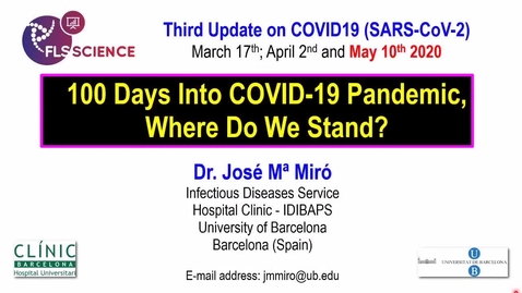 Miniatura para 100 días de pandemia de COVID-19 - ¿dónde nos encontramos - Dr. JM. Miró