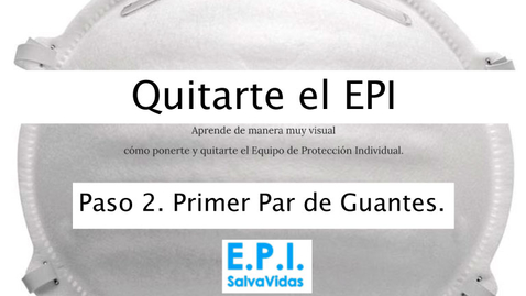 Miniatura para Quitarte el E.P.I. - Paso 02 - Primer Par de Guantes.
