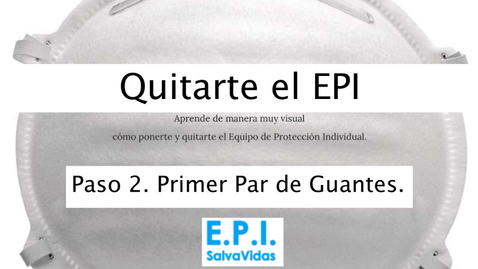 Miniatura para la entrada Quitarte el E.P.I. - Paso 02 - Primer Par de Guantes.