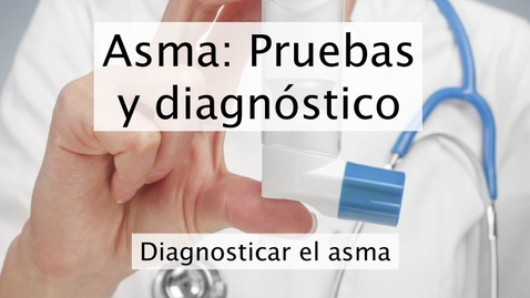 Miniatura para Asma: Pruebas y diagnóstico 