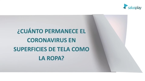 Miniatura para ¿Cuanto tiempo sobrevive el coronavirus en superficies como la ropa?