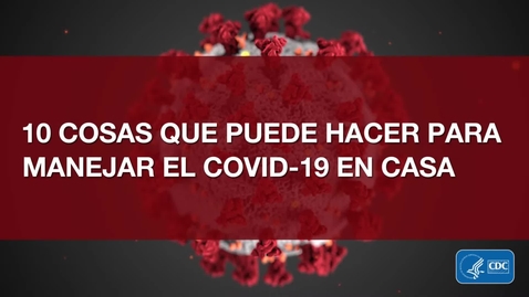 Miniatura para 10 cosas que puede hacer para controlar el COVID-19 en casa