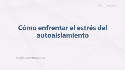 Miniatura para Cómo enfrentar el estrés del autoaislamiento