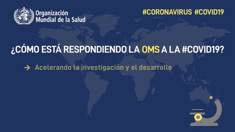 Miniatura para ¿Cómo está respondiendo la OMS a la COVID-19