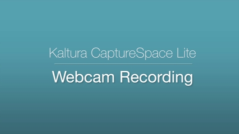 Thumbnail for entry CaptureSpace Lite - Webcam Recording