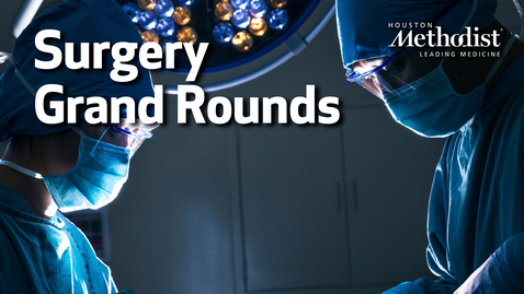 Thumbnail for entry Surgery Grand Rounds with Ray Chihara, MD, PhD 10.10.18