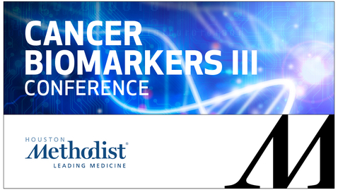 Thumbnail for entry Cancer Biomarkers Conference III: Day One 09.15.18