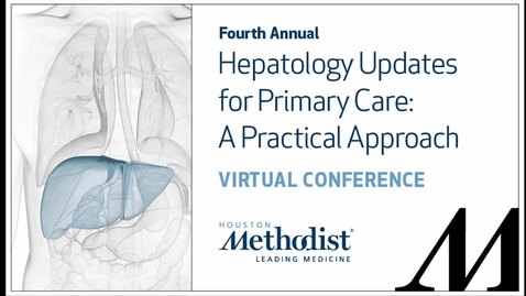 Thumbnail for entry 4th Annual Hepatology Update for  Primary Care: A Practical Approach - 11.20.21