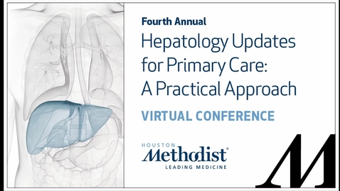 Thumbnail for 4th Annual Hepatology Update for  Primary Care: A Practical Approach - 11.20.21