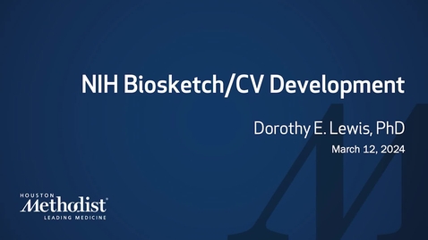 Thumbnail for 03.12.24 NIH Biosketch/CV Development