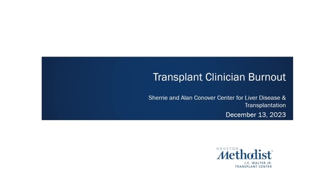 Thumbnail for entry Liver CE Series_ Transplant Clinician Burnout-December 13, 2023