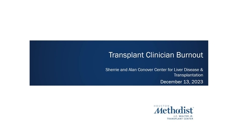 Thumbnail for Liver CE Series_ Transplant Clinician Burnout-December 13, 2023