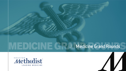 Thumbnail for Medicine Grand Rounds  2.4.20