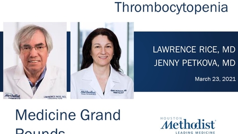 Thumbnail for COVID Coagulopathy and Thrombocytopenia with Dr. Larry Rice and Dr. Jenny Petkova 03.23.21