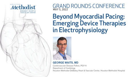 Thumbnail for DeBakey  Grand Rounds 05.05.22