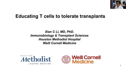 Thumbnail for Medicine Grand Rounds with XIAN CHANG LI, MD, PHD, EDUCATING T CELLS TO TOLERATE TRANSPLANTS
