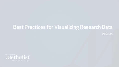Thumbnail for 05.21.24 Best Practices for Visualizing Research Data