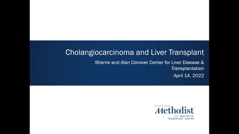 Thumbnail for entry Liver Center CE Series_ Liver Transplant for Intrahepatic Cholangiocarcinoma