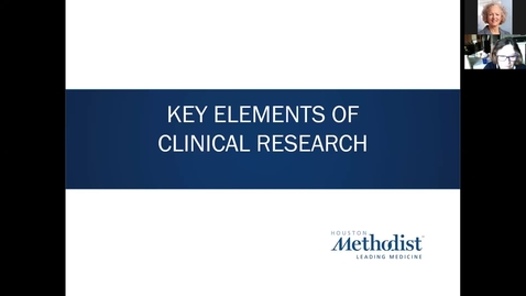 Thumbnail for 07 Key Elements of Clinical Research : 10.26.20