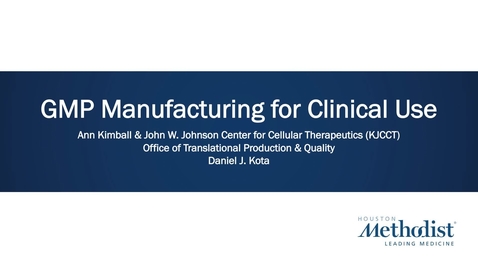 Thumbnail for entry 9.14.2022 C2C - GMP Manufacturing for Clinical Use