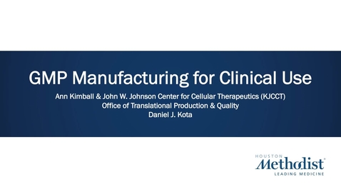 Thumbnail for 9.14.2022 C2C - GMP Manufacturing for Clinical Use