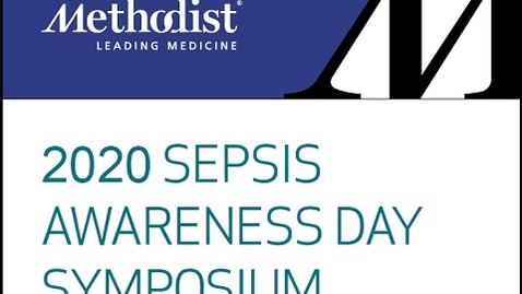 Thumbnail for entry 2020 Sepsis Awareness: Sepsis and COVID-19 Virtual Symposium