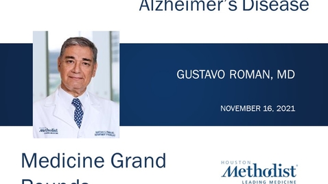 Thumbnail for Aducanumab for the Treatment of Alzheimer's Disease with Dr. Gustavo Roman - 11.16.2111.16.21