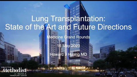 Thumbnail for entry Medicine Grand Rounds with Dr. Howard Huang