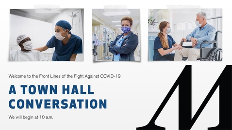 Thumbnail for Town Hall Conversation X: The Front Lines of the Fight Against COVID-19 (Marc L. Boom, MD) 01/13/21
