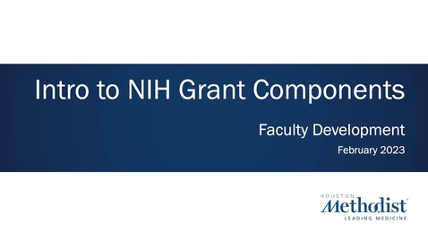 Thumbnail for entry 2.21.23 Intro to NIH Grant Components