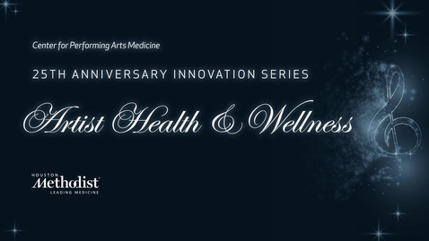 Thumbnail for entry 25th Anniversary Innovation Series - Artist Health &amp; Wellness