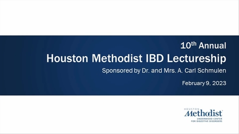 Thumbnail for 10th Annual Houston Methodist IBD Lectureship - 02.09.23