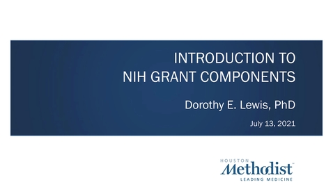 Thumbnail for Introduction to NIH Grant Components Lecture  07.13.21