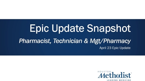 Thumbnail for Pharmacy Epic Update Snapshot - April 23 23