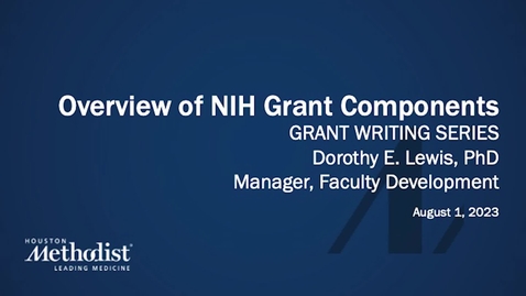 Thumbnail for entry 08.01.23 Intro to NIH Grant Components