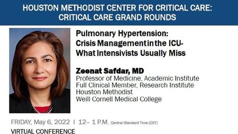 Thumbnail for entry Critical Care Grand Rounds- 05.06.22:   Pulmonary Hypertension: Crisis Management in the ICU - and What Intensivists Usually Miss