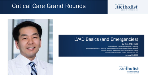 Thumbnail for entry Critical Care Grand Rounds- 01.28.22:  LVAD Basics (and Emergencies) in the ICU